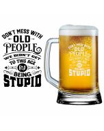 Funny birthday gift beer glass with don't mess with old people design