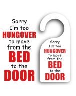 Door sign with the text sorry I'm too hungover to come to the door.
