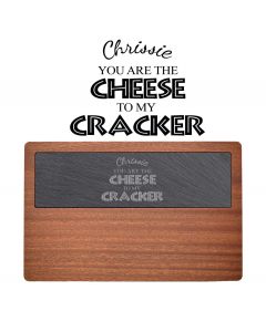 You are the cheese to my cracker personalised cheese boards