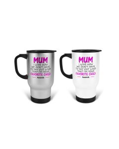 Personalised gift travel mug for mum from her favorite child.