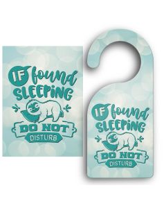 If found sleeping do not disturb door signs with a Sloth theme.
