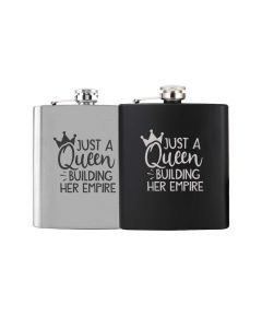 Just a Queen Building Her Empire hip flask