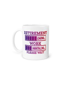 Funny retirement gift mug with retirement loading working uninstalling design.