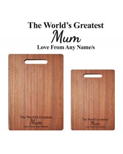 Personalised wood chopping boards for the world's greatest mum.