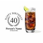 Highball cocktail glasses with personalised happy 40th birthday design.