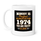 Funny nobody is perfect birthday themed coffee and tea mug