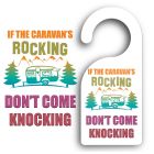 If the caravan's rocking don't come knocking funny gift door hanger signs