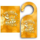 If you love me let me sleep door signs with Sloth design