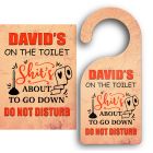 Funny personalised toilet signs shit's about to go down design