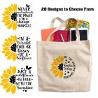 Sunflower affirmation tote bags, 20 designs to choose from.